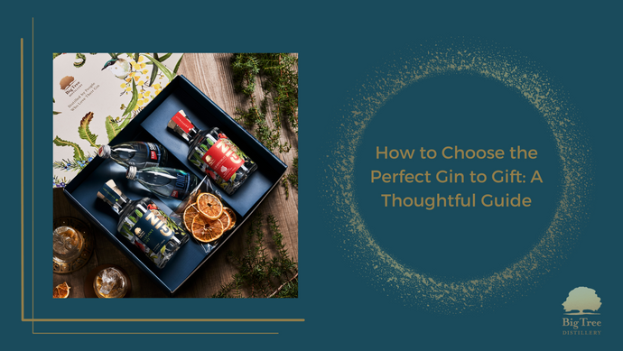 How to Choose the Perfect Gin to Gift: A Thoughtful Guide